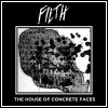 Filth "The House of Concrete Faces" CD